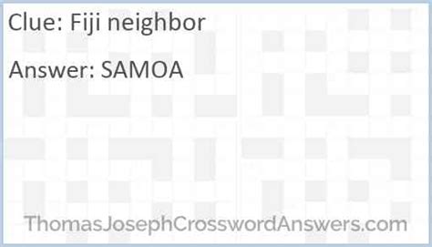 Enter the length or pattern for better results. . Fiji neighbor crossword clue